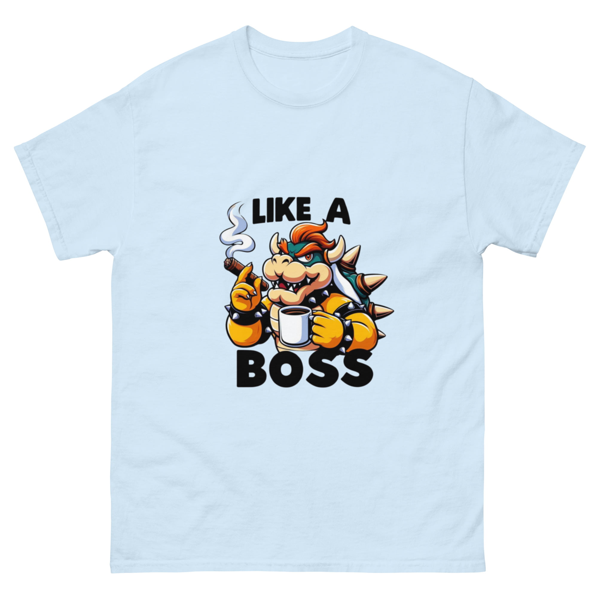 bowser like a boss shirt