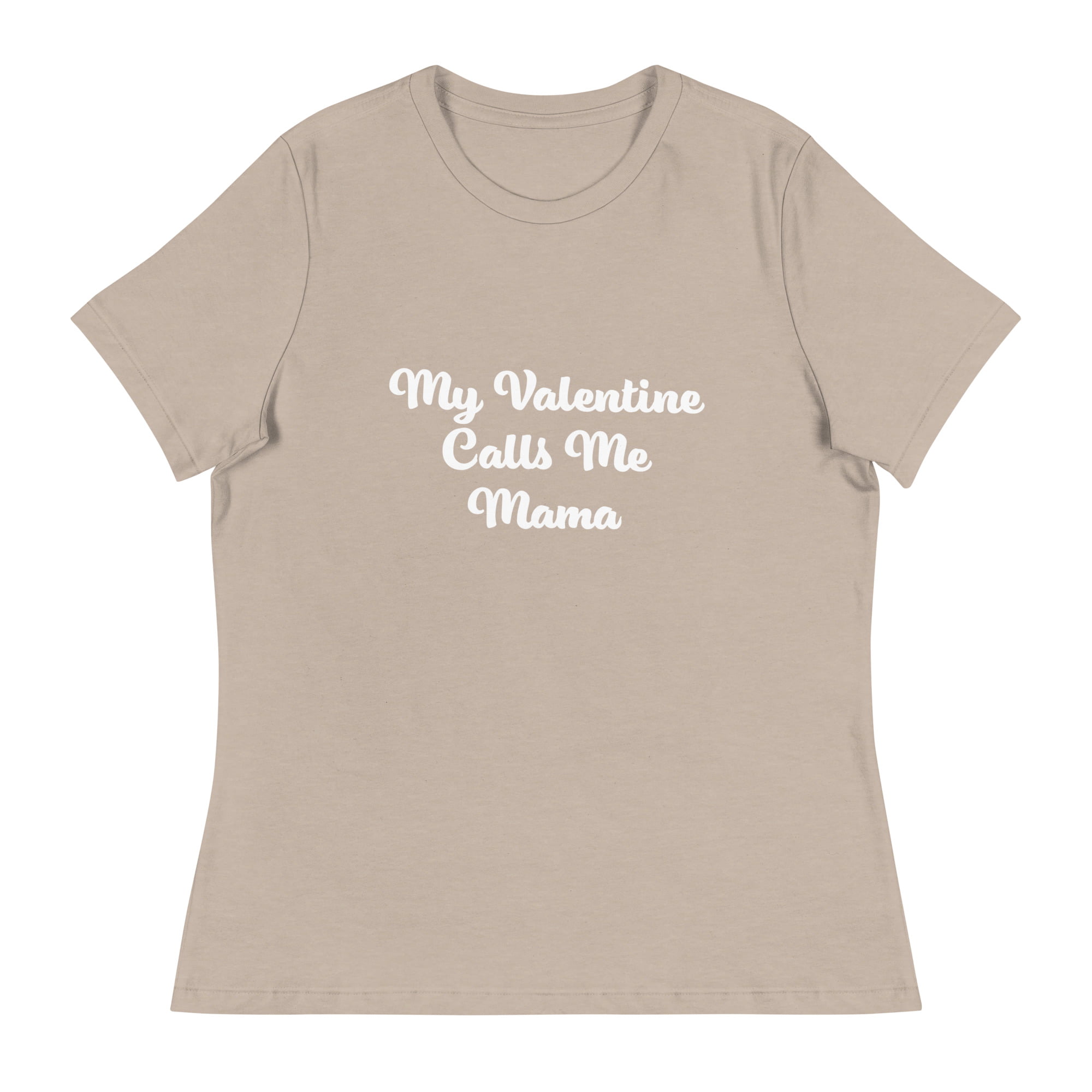 My Valentine Calls Me Mama - heather stone shirt